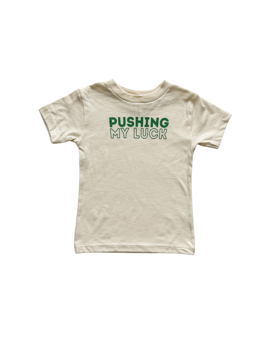 Pushing My Luck - Tee