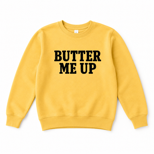 Butter Me Up | Sweatshirt