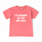 Get this Shirt Dirty