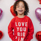 Love You Big Time Long Sleeve